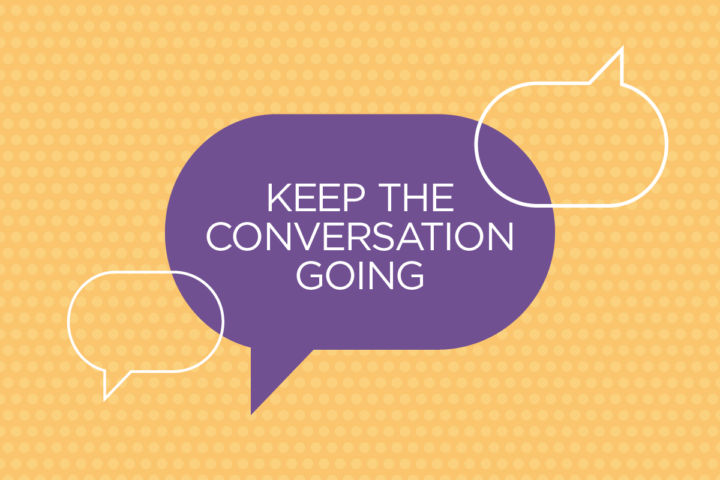 Keeping the Conversation Going — 3 Tips to Make Brand and Consumer  Communication Matter - talkStrategy