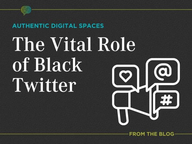 The Vital Role of Black Twitter
